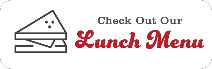 View Our Lunch Menu!
